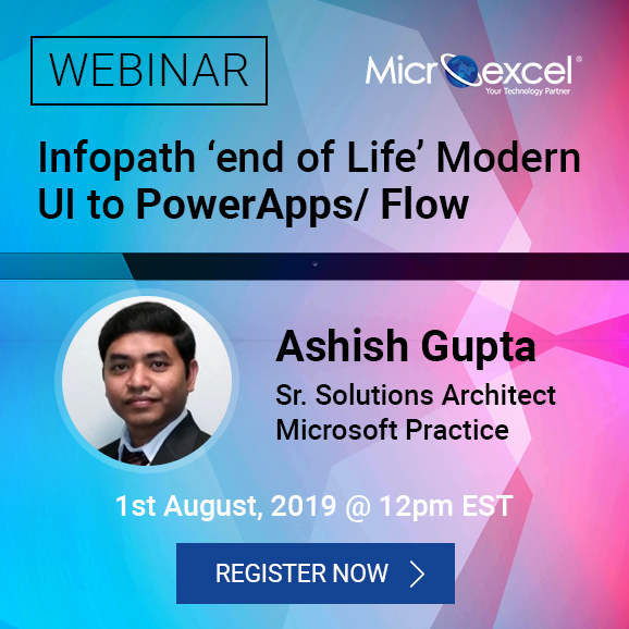 Infopath 'end of life' Modern UI to PowerApps / Flow FREE WEBINAR on